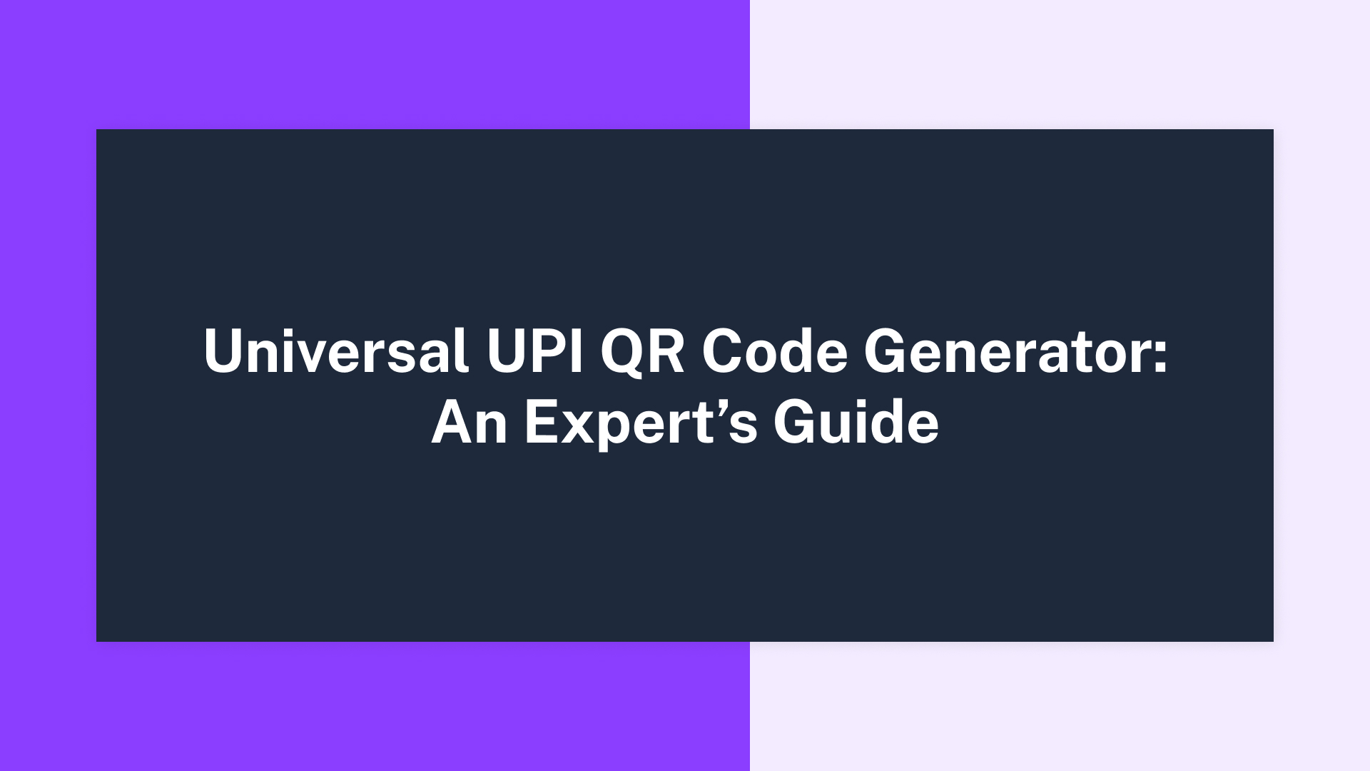 Universal UPI QR Code Generator: An Expert’s Guide